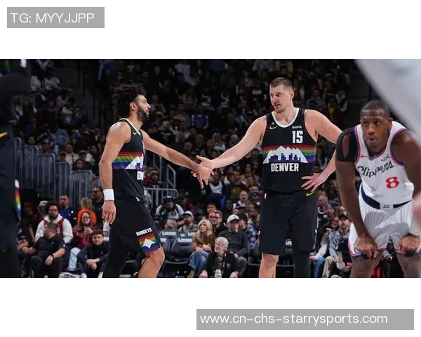 约基奇表达与穆雷携手共度职业生涯的坚定信念与信任